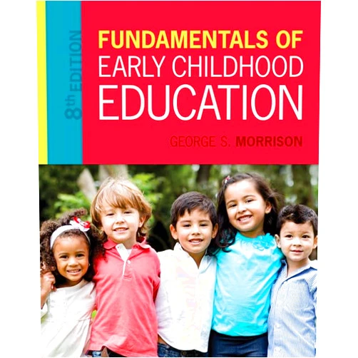 George S. Morrison Fundamentals of Early Childhood Education (8th Edition)