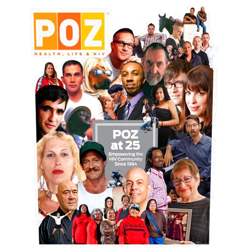 Oriol R. Gutierrez Jr.,Sean Strub,Alicia Green,Casey Halter,Mark S. King,Joe Meija,Jennifer Morton,Tim Murphy,Benjamin Ryan,Trent Straube POZ at 25: Empowering the HIV Community Since 1994