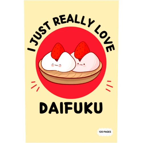 Melody Carmona Notebook Journal: I Just Really Love Daifuku | College Ruled Lined Pages
