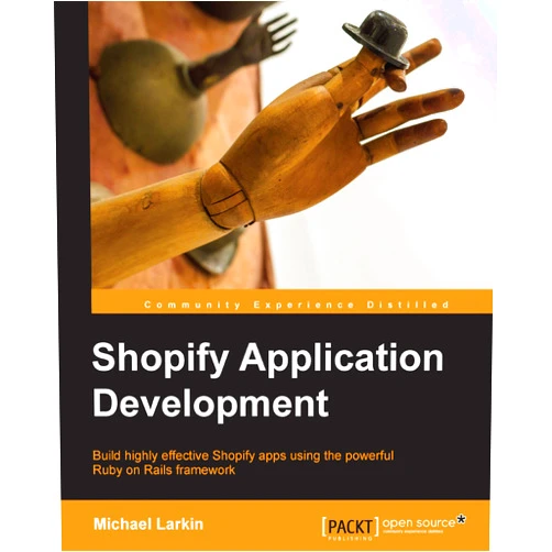 By Michael Larkin (Author) Format: Kindle Edition Shopify Application Development