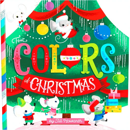 By Jill Howarth (Illustrator) The Colors of Christmas