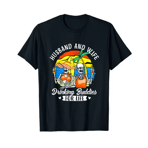 Husband And Wife Drinking Buddies For Life Summer Couple Men Women T-Shirt