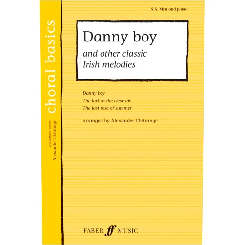 Alexander L'Estrange Danny Boy and Other Classic Irish Melodies (Faber Edition: Choral Basics)