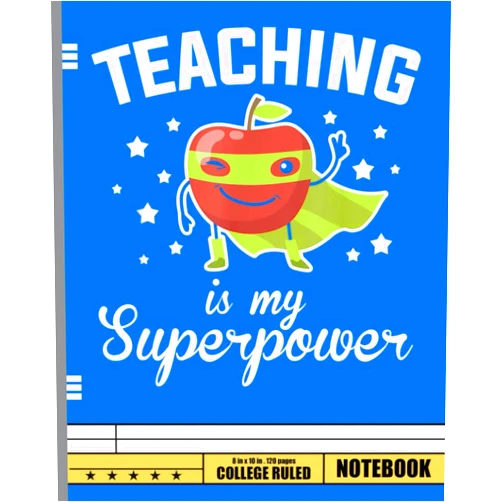 Teacher Lz Teaching Is My Superpower Funny Superhero Teacher Educator Notebook: 8x10 Softback, Blank Lined, Composition Book; Teacher Notebook; Teacher Appreciation Gifts; New Teacher …