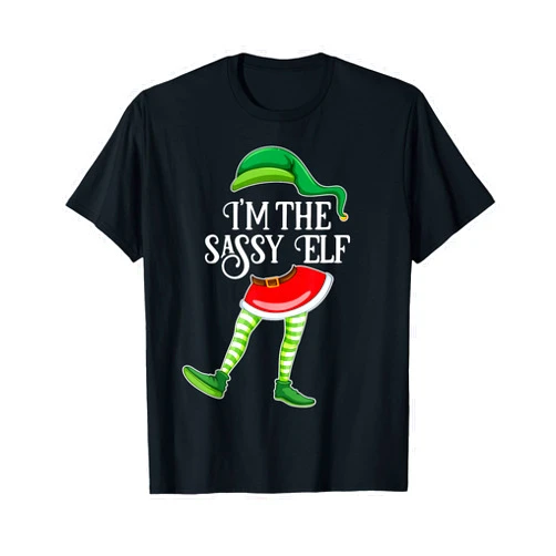 I'm the Elf Christmas Matching Family Group Gifts I'm the Sassy Elf Christmas Matching Family Group Gift T-Shirt
