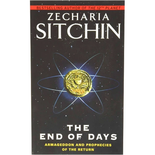 By Zecharia Sitchin (Author) The End of Days: Armageddon and Prophecies of the Return (Earth Chronicles, 7)