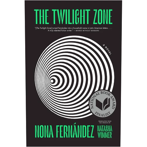 Nona Fernández,Natasha Wimmer The Twilight Zone: A Novel