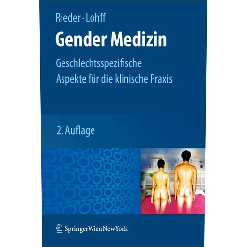 Anita Rieder,Brigitte Lohff Gender Medizin: Geschlechtsspezifische Aspekte für die klinische Praxis (German Edition)