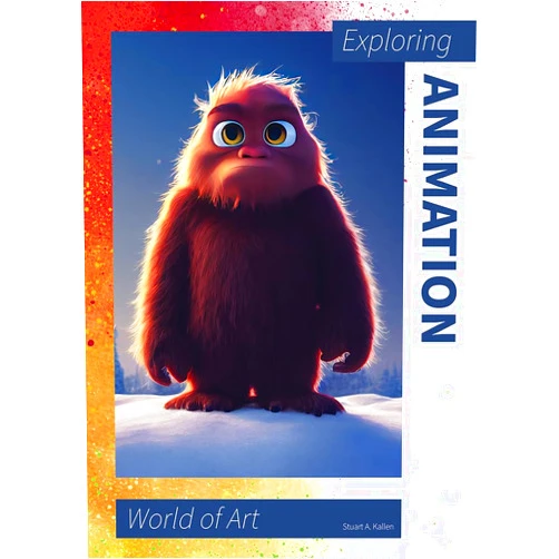 Stuart A Kallen Exploring Animation (World of Art)