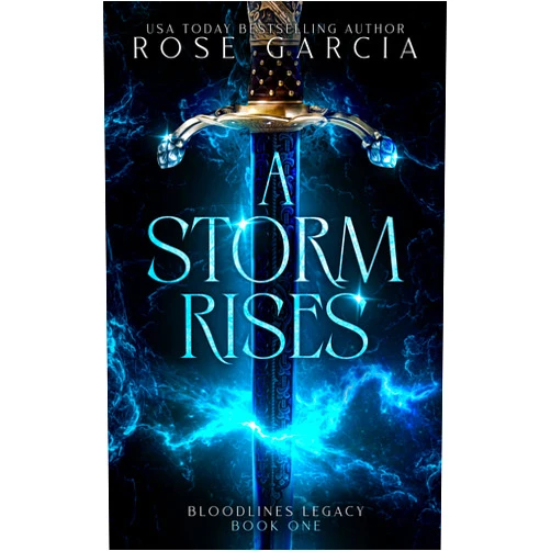 By Rose Garcia (Author) Format: Kindle Edition A Storm Rises (Bloodlines Legacy Book 1)