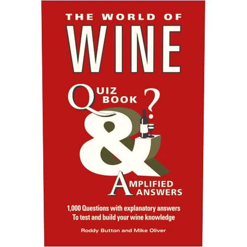 Roddy Button,Mike Oliver The World of Wine Quiz Book: 1,000 Questions with explanatory answers to test and build your wine knowledge