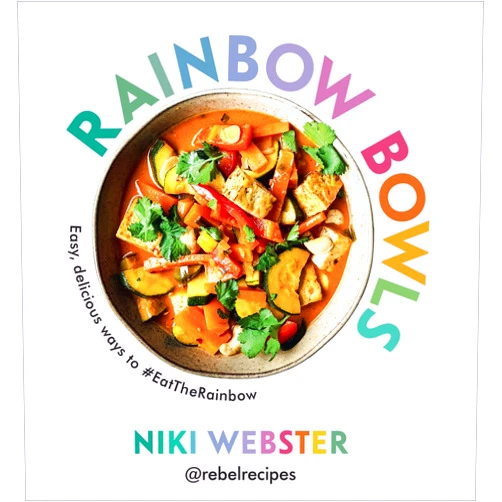 Niki Webster Rainbow Bowls: Easy, delicious ways to #EatTheRainbow