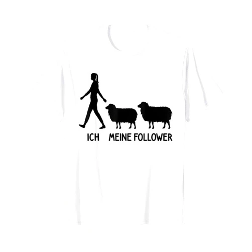 Lustiges Landwirt Bauer Schaf Hirte Sheep Kostüm Ich Meine Follower Sheep Breeder Lovers Sheep Saying T-Shirt