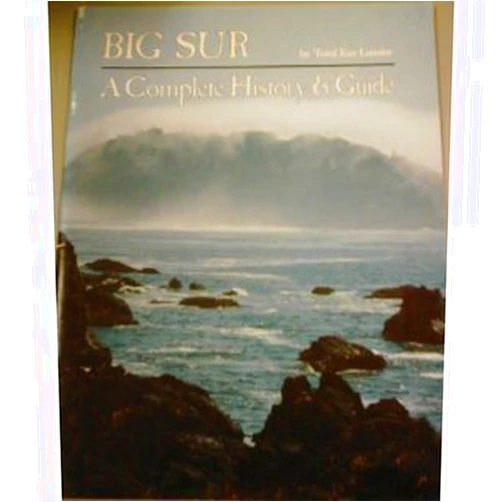 By Tomi Kay Lussier (Author) Big Sur : A Complete History and Guide