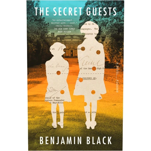 John Banville,Benjamin Black The Secret Guests: A Novel