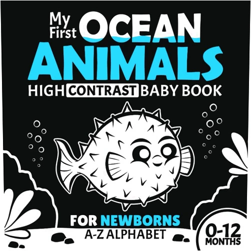 Mike Kidou My First Ocean Animals High Contrast Baby Book for Newborns 0-12 Months: A-Z Alphabet with Cute Black and White Images for Infants to Develop Visual Skills