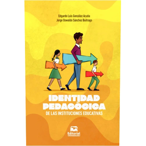 Jorge Oswaldo Sánchez Buitrago,Edgardo Luis González Acuña Identidad pedagógica de las instituciones educativas (Spanish Edition)