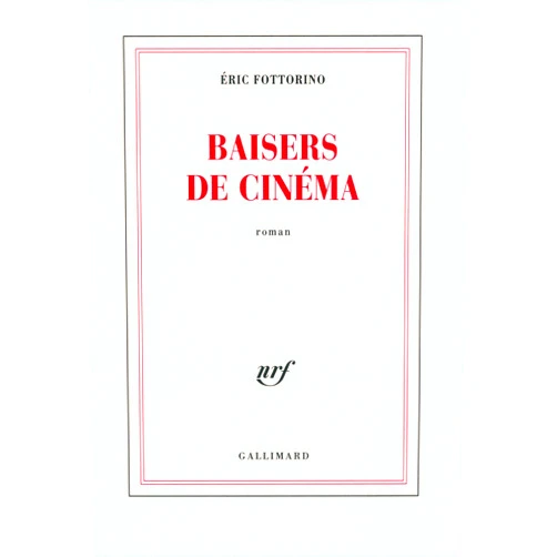 Éric Fottorino Baisers de cinéma