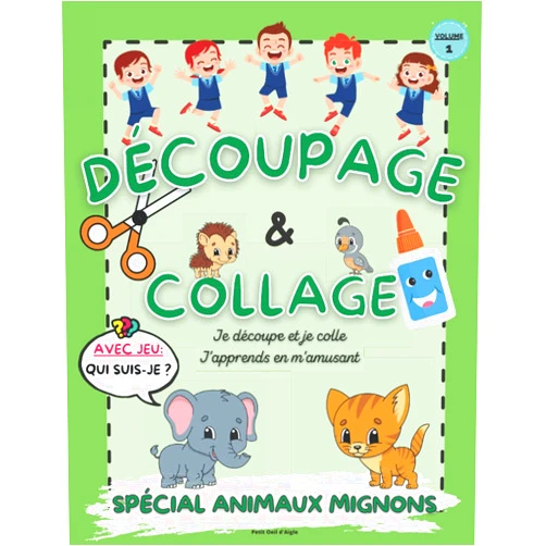 French Edition by Petit Oeil d'Aigle (Author) Découpage & Collage Animaux Mignons Volume 1: Je découpe, je colle et j'apprends les animaux. Livre d'activités manuelles pour enfants. Avec Jeu 'Qui suis-je ? ' (French Edition)