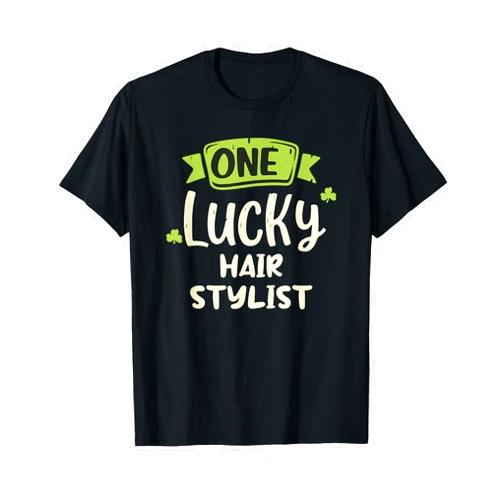 One Lucky Hair Stylist St Patricks Day One Lucky Hair Stylist Irish St. Patrick's Day HairStylist T-Shirt