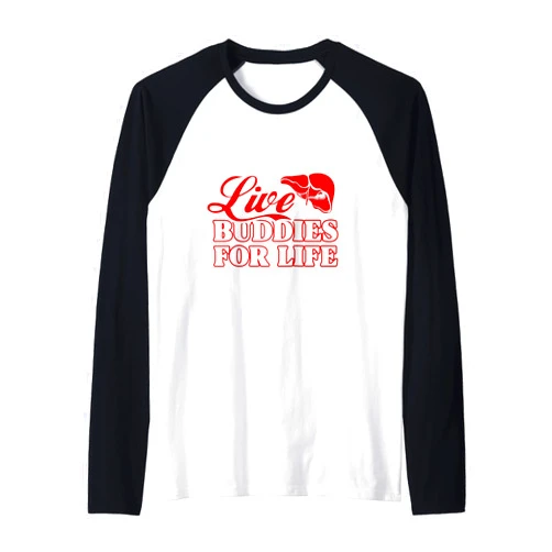 Liver Buddies For Life Shirt TeeActivity Liver Transplant Living Organ Shirt Liver Buddies For Life Raglan Baseball Tee