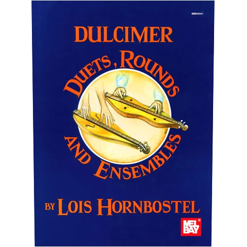 Lois Hornbostel Dulcimer Duets, Rounds and Ensembles