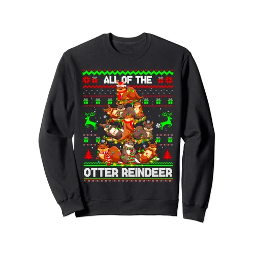 Otter Christmas Tree Ugly Sweater Otters Ornaments All Of The Otters Reindeer Ugly Sweater Otter Christmas Tree Sweatshirt