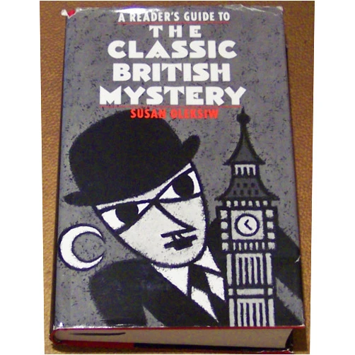 Susan Oleksiw A Reader's Guide to the Classic British Mystery