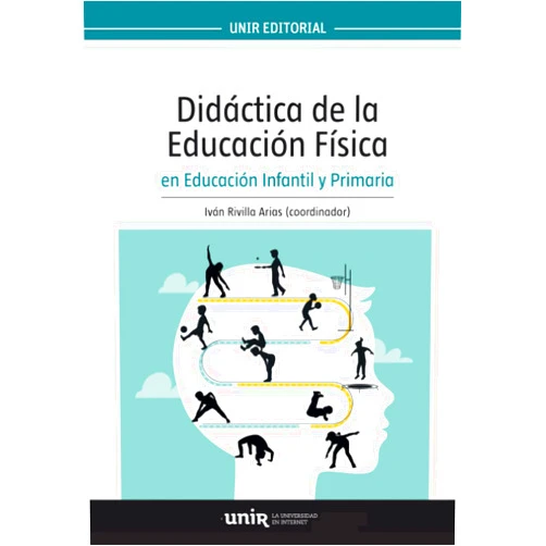 Juan Ángel Collado Martínez,María Antonia Rocamora Torices,Martin Lamarca Etxeberria,Iván Rivilla Arias,Manuel Jiménez López,Leandro Álvarez Kurogi,Jorge García Bastida,M.ª Virginia García Coll,Ana Mombiedro Lozano,David Cañada López Didáctica de la Educación Física en Educación Infantil y Primaria (Spanish Edition)