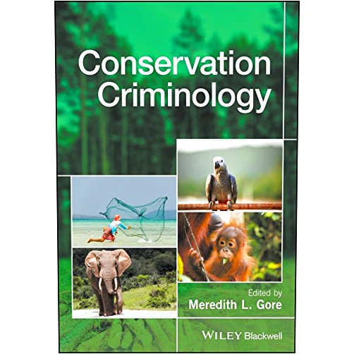 By Meredith L. Gore (Editor) Format: Kindle Edition Conservation Criminology