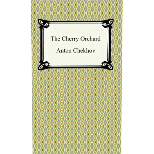 Anton Chekhov,Julius West The Cherry Orchard