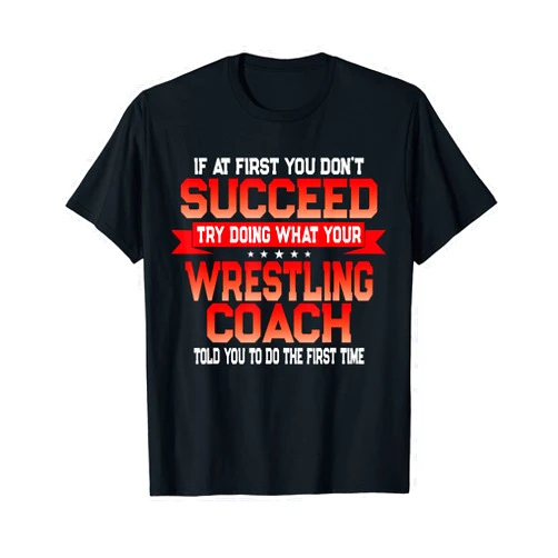 Funny Wrestling Coach Gifts Fun Wrestling Coach Gift Funny Coaches Quote T-Shirt