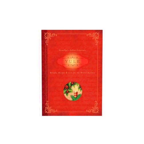 Llewellyn,Susan Pesznecker Yule: Rituals, Recipes & Lore for the Winter Solstice (Llewellyn's Sabbat Essentials, 7)