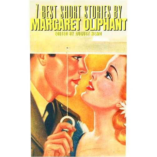 Margaret Oliphant,August Nemo 7 best short stories by Margaret Oliphant