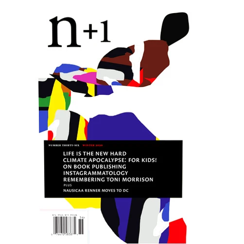 By n+1 (Author), Nausicaa Renner (Author), Dayna Tortorici (Author), Jeremiah Moss (Author), Nicolas Medina Mora (Author), Elias Rodriques (Author), Omari Weekes (Author), Marco Roth (Author), Vladimir Sorokin (Author), Mark Engler (Author) & 6 more Format: Kindle Edition n+1 Issue 36: Get Help