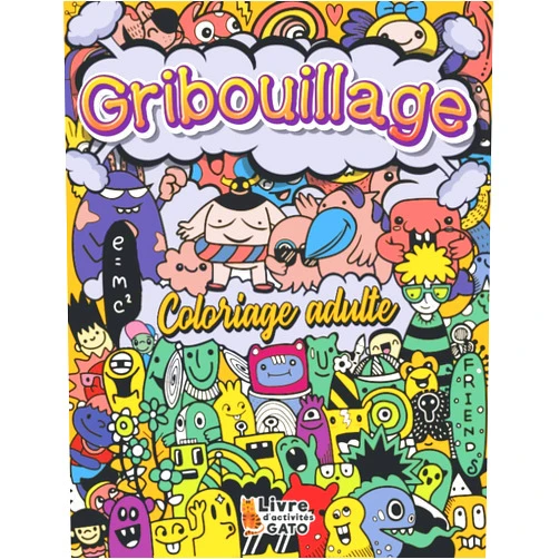 Livre d'activités Gato Gribouillage Coloriage Adulte: Coloriage Adulte Gribouillis antistress Doodle Art | Gribouillage Art coloriage Adulte Imaginaire | Coloriage adulte ... Street art et Graffiti (French Edition)
