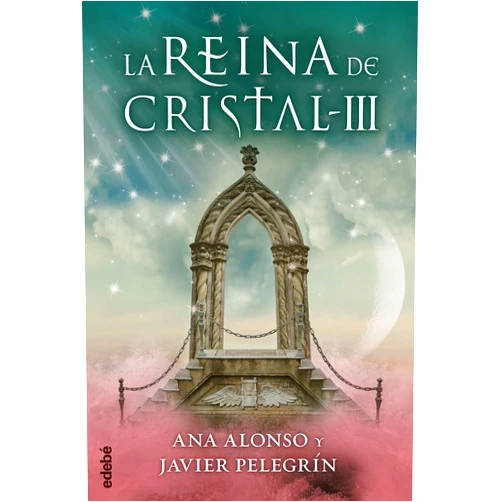 Ana Isabel Conejo Alonso,Francisco Javier Pelegrín Martínez LA REINA DE CRISTAL III