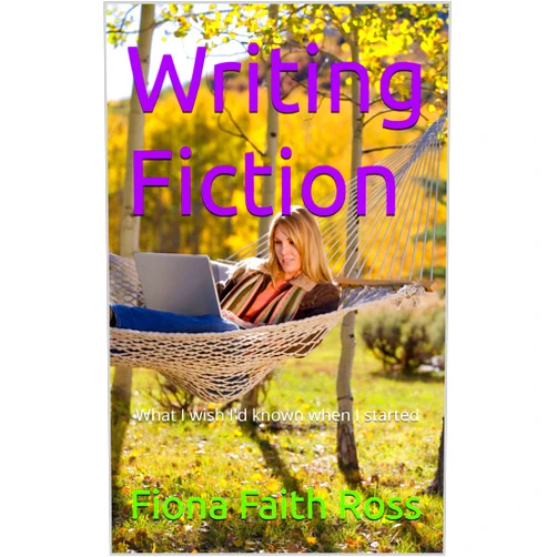 By Fiona Faith Ross (Author) Format: Kindle Edition Writing Fiction: What I wish I'd known when I started