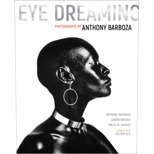 By Anthony Barboza (Author), Aaron Bryant (Author), Mazie M. Harris (Author), Hilton Als (Introduction) & 1 more Eye Dreaming: Photographs by Anthony Barboza