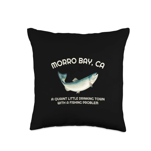 California Coho Silver Salmon Fisherman Quaint Little Drinking Town Fishing Problem Morro Bay CA Throw Pillow, 16x16, Multicolor