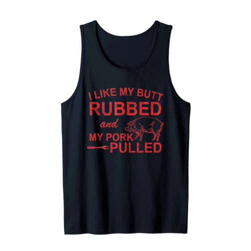 I Like My Butt Rubbed and My Pork Pulled Retro BBQ Mens I Like My Butt Rubbed And My Pork Pulled Funny Grilling Tank Top