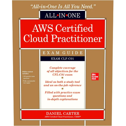CARTER AWS Certified Cloud Practitioner All-in-One Exam Guide (Exam CLF-C01)