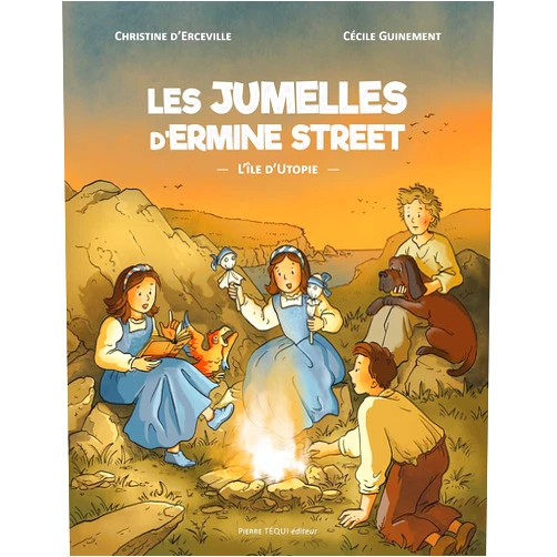 Christine d'Erceville,Cécile Guinement Les jumelles d'Ermine Street: L’île d’Utopie