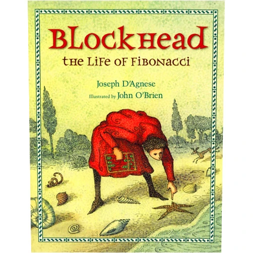Joseph D'Agnese,John O'Brien Blockhead: The Life of Fibonacci