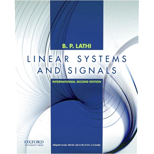 B. P. Lathi Linear Systems and Signals (The ^AOxford Series in Electrical and Computer Engineering)