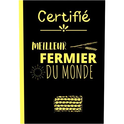 Fermier passion édition Certifié meilleur fermier du monde: Carnet de notes original pour agriculteur - cahier d'écriture super fermier - idéal pour un anniversaire, une fête ... pages au format 7*10 pouces (French Edition)