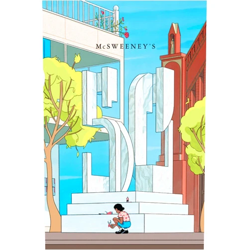 Dave Eggers,Zain Khalid,Sarah Vowell,Patton Oswalt,Sean Wilsey,Dan Morey,Eli Horowitz,John Hodgman,John Moe,Aparna Nancherla,Sarah Manguso,Etgar Keret,Chimamanda Ngozi Adichie,Steven Millhauser,Jonathan Lethem,Ismet Prcic,Heidi Julavits,Lydia Davis,Sherman Alexie,Jesse Ball,Brian Evenson,Lilli Carre,Corinna Vallianatos,Carrie Brownstein,Thomas McGuane,Diane Williams,Kevin Young,Sheila Heti,Matthew Sharpe,Vauhini Vara,Jeff Parker,Andrew Leland,Kevin Moffett,Haris A. Durrani,Lucy Corin,Kristen Iskandrian,Benjamin Percy,Rebecca Curtis,Carson Mell,Valeria Luiselli,Eduardo Berti,Dan Kennedy,James Folta,Wendy Molyneux,Keaton Patti,Sophia Foster-Dimino,Jesse Jacobs,Jason Polan,Tucker Nichols,Dorian Geisler,Bianca Bagnarelli McSweeney's Issue 50