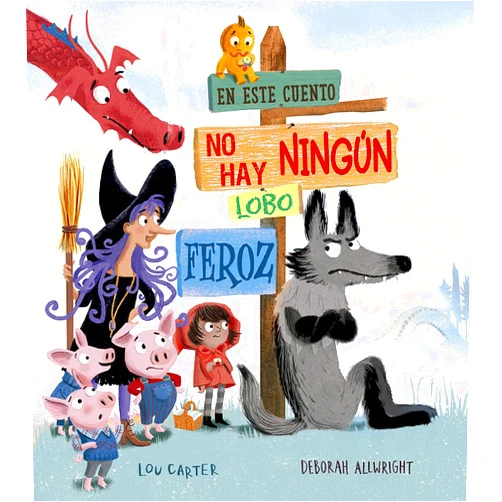 Lou Carter,Deborah Allwright,David Aliaga Muñoz En este cuento no hay ningún lobo feroz (Spanish Edition)