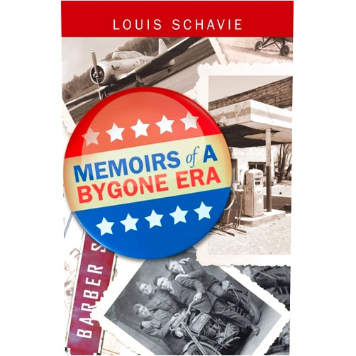 Louis Schavie Memoirs of a Bygone Era