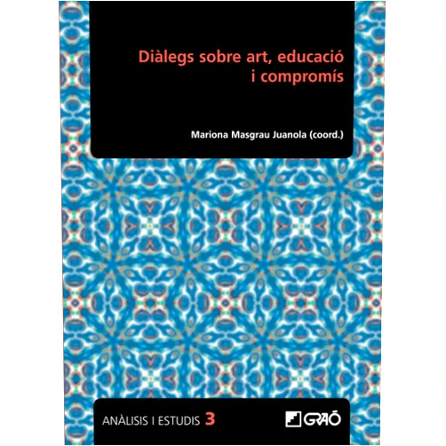 Catalan Edition by Mariona Masgrau Juanola (Author), Michel Maffesoli (Author), Apolline Torregrossa (Author), Allan Owens (Author), Dolors Cañabate i Ortiz (Author), David Martínez Sánchez (Author), Ivet Farrés Cullell (Author), Miquel Alsina Tarrés (Author), Marcelo Giglio (Author), Roser Juanola Terradellas (Author) & 6 more Diàlegs sobre art, educació i compromís (Sèrie Investigació educativa / Didàctica de l’educació visual i plàstica) (Catalan Edition)